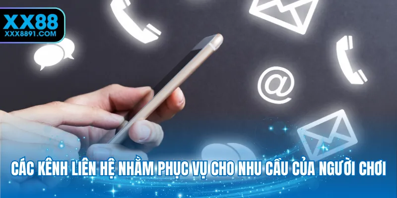 Các kênh liên hệ nhằm phục vụ cho nhu cầu của người chơi