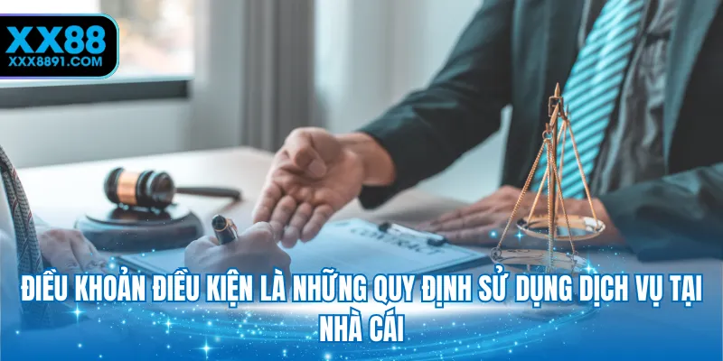 Điều khoản điều kiện là những quy định sử dụng dịch vụ tại nhà cái