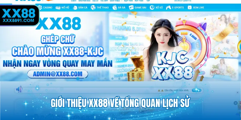 Giới thiệu XX88 về tổng quan lịch sử